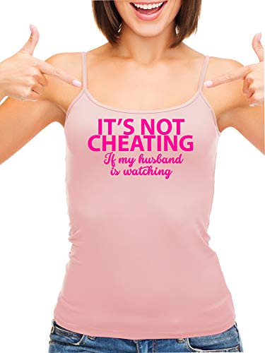 Knaughty Knickers Its Not Cheating If My Husband Watches Pink Camisole Tank Top