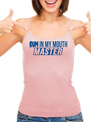 Knaughty Knickers Cum In My Mouth Master Blow Job Slut Pink Camisole Tank Top