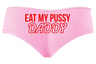 Knaughty Knickers Eat My Pussy Daddy Oral Sex Lick Me Baby Pink Slutty Panties