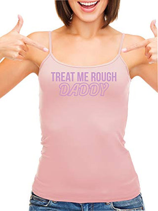 Knaughty Knickers Treat Me Rough Daddy Spank Dominate Pink Camisole Tank Top