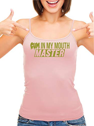 Knaughty Knickers Cum In My Mouth Master Blow Job Slut Pink Camisole Tank Top