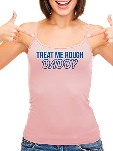 Knaughty Knickers Treat Me Rough Daddy Spank Dominate Pink Camisole Tank Top