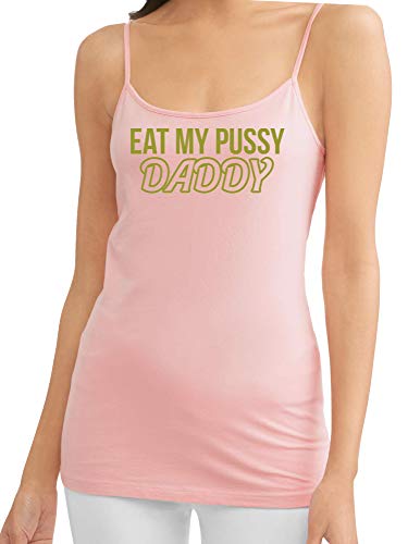 Knaughty Knickers Eat My Pussy Daddy Oral Sex Lick Me Pink Camisole Tank Top