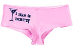 Kanughty Knickers Women's I Like It Dirty Martini Slut Hot Sexy Boyshort Soft Pink