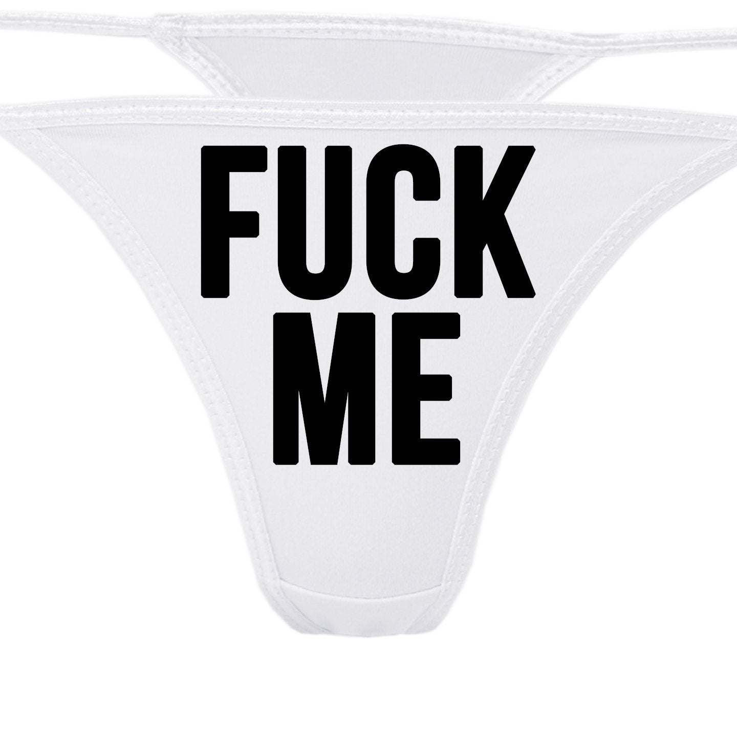 Knaughty Knickers - White Fuck Me Thong Underwear - Fun Flirty Panties –  Cat House Riot