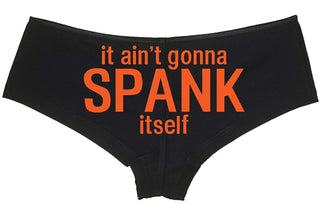 Knaughty Knickers - It Ain't Gonna Spank Itself Boy Short Panties - It Aint Gonna Spank Boyshort Underwear