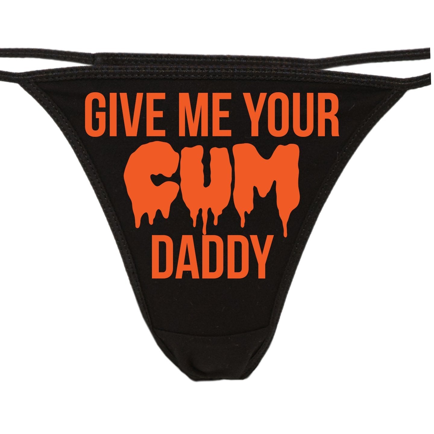 Knaughty Knickers - Give Me Your Cum Daddy Thong Panties - DDLG CGL BD –  Cat House Riot