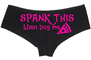 Knaughty Knickers - Spank This Ass Then Buy Me Pizza Boy Short Underwear - Okay Then Pizza Boyshort Panties