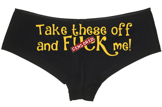 TAKE THESE OFF and F**K me new bachelorette hen boy short panty Panties boyshort sexy funny party sexy military homecoming bridal hot night