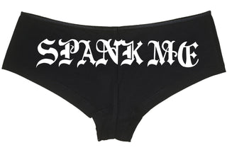 SPANK ME goth font boy short panty Panties boyshort color choices sexy funny Rear Center rude bdsm slutty slut collar collared submissive